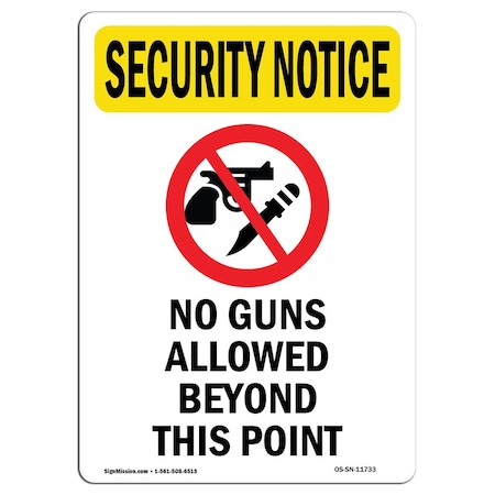 Signmission Safety Sign, OSHA SECURITY NOTICE, 10" Height, No Guns Allowed Beyond, Portrait OS-SN-D-710-V-11733